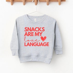 Snacks Are My Love Language Funny Valentines Shirt, Anti Valentine's Day Sweatshirt, Women's Valentine Sweater, Toddler Kids Valentine Tee