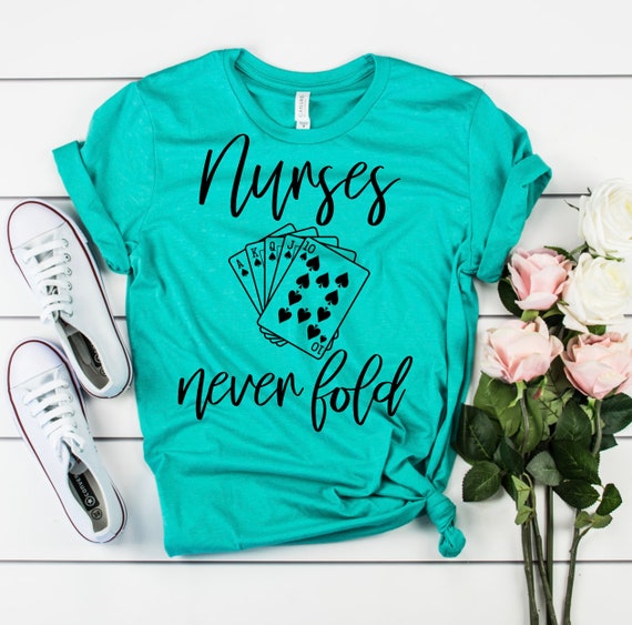 Nurses never fold shirt Clearance