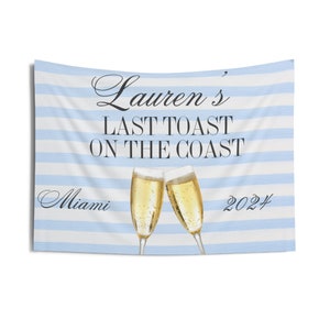 Last toast on the coast bachelorette Banner - Custom Bachelorette Party Banner, Bachelorette Sign, Personalized Backdrop Decor Beach Theme