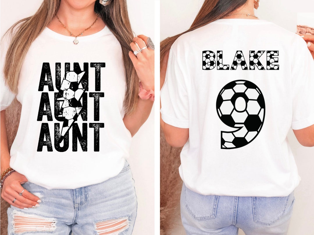Custom Soccer Aunt Shirt, Aunt Soccer Tee, Aunt Gift, Soccer Season