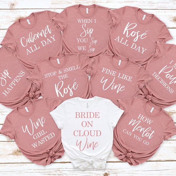 Wine Bachelorette Party Shirts, Wine Bachelorette, Bridal Party Shirts, Bridesmaid Shirts, Wine Tasting Shirts, Napa, Wine Party Shirts