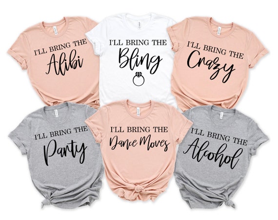 Bachelorette Party Shirts I Ll Bring The Shirts Etsy