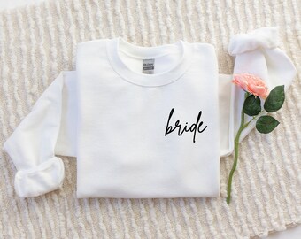 Bride Shirt, engagement gift, Bride Gift Ideas, Bridal Party shower Gift, Bachelorette Party Shirt, Bride Tee, bride wedding sweatshirt