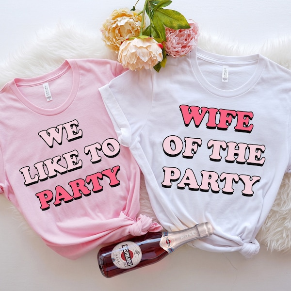 Wife of the Party Shirts, Bachelorette Party Favor Shirts, Bridesmaid Party Shirts, Bridesmaid Gift, Bridal Party Shirt, Wedding Shirt