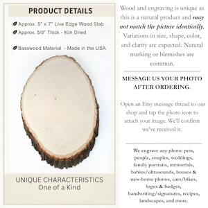 May include: A live edge wood slab, approximately 5" x 7" and 5/8" thick, made from basswood. The natural wood has a light color with a dark, textured bark edge. The text on the image says "Message us your photo after ordering."
