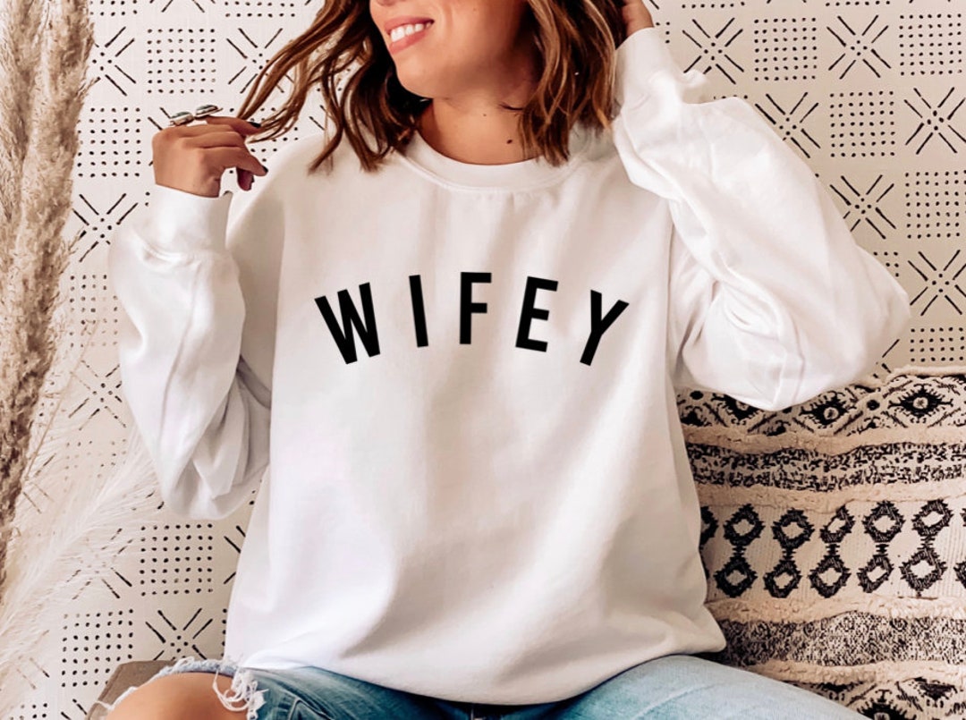 Wifey Sweatshirt, Bride Gift, Bride Gift Ideas, Wifey Shirt, Future Mrs ...