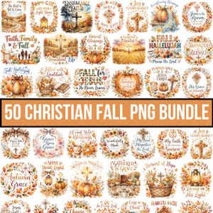 May include: A digital collection of 50 Christian autumn-themed PNG designs featuring seasonal leaves, pumpkins, crosses, and religious text. The graphics include phrases like Fall for Jesus, Abundant Life, and Thankful and Blessed in warm seasonal colours.