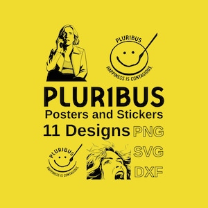 May include: Yellow background with black graphics and text. The image features illustrations of a woman on the phone, a smiling face with a spoon, and a screaming face. Text reads "PLURIBUS Posters and Stickers 11 Designs PNG SVG DXF."