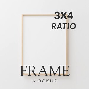Peut inclure: Maquette de cadre en bois clair avec un intérieur blanc, sur fond blanc. Le texte "3X4 RATIO" est en haut et "FRAME MOCKUP" en bas en lettres noires. Le cadre est vide, prêt pour une œuvre d'art ou une photo.