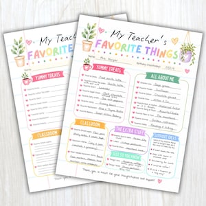 May include: Two identical printable questionnaire sheets titled My Teacher's Favourite Things. The forms feature pastel-coloured headers, pink heart icons, and illustrations of potted plants. Sections include Yummy Treats, All About Me, Classroom, The Extra Stuff, Just So You Know, and Support Ideas, with handwritten text filled in on one sheet.