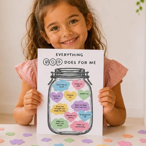 May include: A white paper sheet featuring a black line drawing of a mason jar filled with colorful heart-shaped cutouts. The text at the top reads EVERYTHING GOD DOES FOR ME, while the hearts contain phrases like Loves me so much, Keeps me safe, and Forgives me.