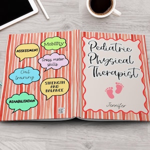 May include: An open book with a red and white striped background. The left page features colorful speech bubbles labeled Assessment, Mobility, Gross motor skills, Gait training, Strength and Balance, and Rehabilitation. The right page reads Pediatric Physical Therapist with pink baby footprints and the name Jennifer.