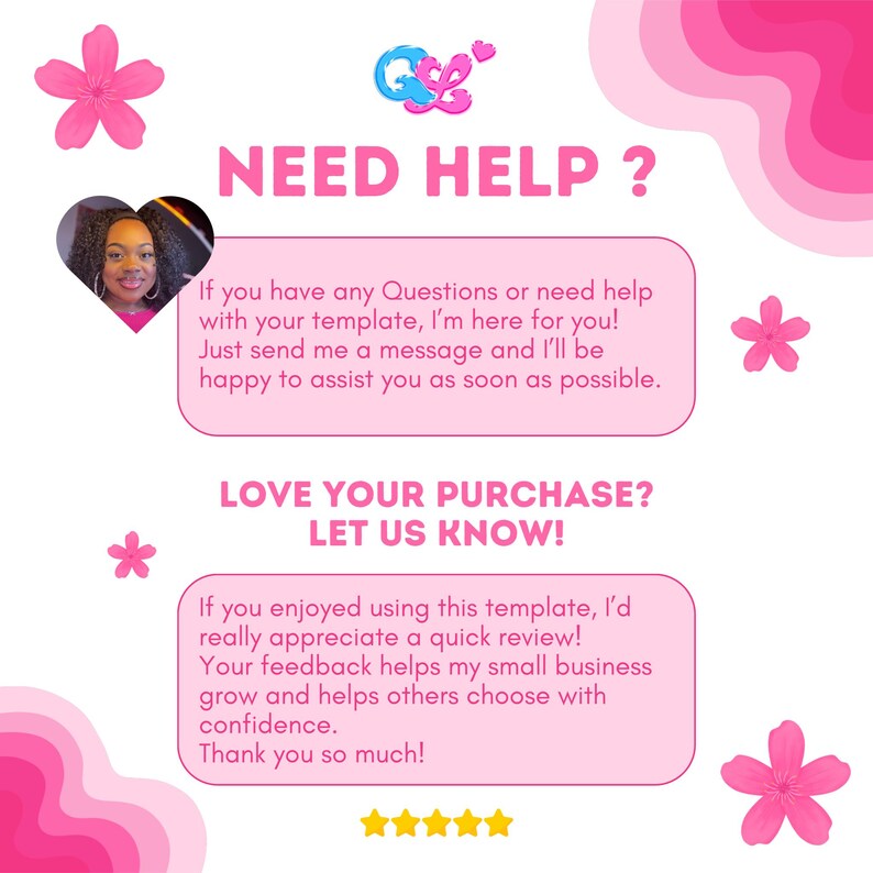 May include: A pink and white graphic with the text "NEED HELP?" and "LOVE YOUR PURCHASE? LET US KNOW!". Features a photo of a smiling person and pink flower graphics. Text offers assistance and requests reviews.