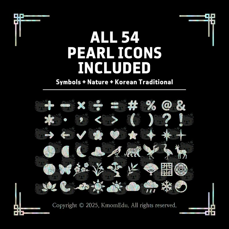May include: Black graphic with 54 pearl icons, including symbols, nature, and Korean traditional designs. Text reads "ALL 54 PEARL ICONS INCLUDED" and "Symbols + Nature + Korean Traditional". Copyright 2025.
