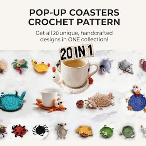 May include: A collection of 20 crochet coaster patterns featuring various animal designs. The text reads POP-UP COASTERS CROCHET PATTERN, Get all 20 unique, handcrafted designs in ONE collection!, and 20 IN 1. The coasters are colorful and shaped like creatures.