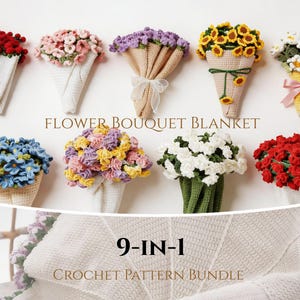 May include: A collection of nine crochet flower bouquets in various colors, including red, pink, yellow, and blue, displayed on a white background. The text "FLOWER BOUQUET BLANKET" and "9-IN-1 CROCHET PATTERN BUNDLE" are also visible.