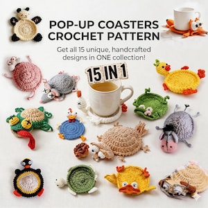 May include: A selection of 15 handcrafted crochet pop-up coasters in animal shapes, such as a panda, mouse, duck, and turtle. The coasters are in various colours and are displayed on a white surface. The text "POP-UP COASTERS CROCHET PATTERN" is visible.