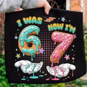 7th Birthday I was 6 Now Im 7 Ice Cream Drip Six Seven Bruh Png, 7th Birthday Png, 67 Eiscreme Drip , I Was 6 Now I’m 7, Six Seven Bruh Png