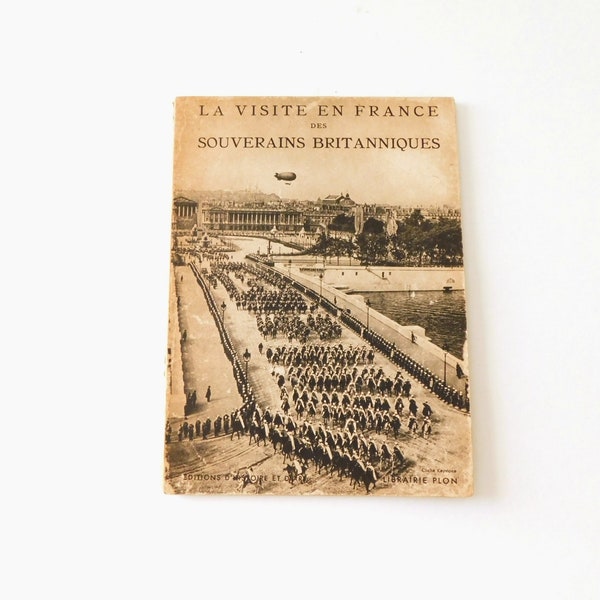 The Visit to France of the British Sovereigns Book of Photos 19-22 July 1938 La Visite en France des Souverains Britanniques