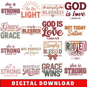 May include: A collection of digital download designs with inspirational quotes and phrases in various fonts and colors. Phrases include "She is Strong," "Be the Light," and "God is Love." The designs are suitable for crafting projects.