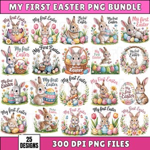 Może przedstawiać: Pakiet cyfrowej grafiki z 25 wzorami wielkanocnymi. Ilustracje przedstawiają króliki, zdobione pisanki, kwiaty i napis "My First Easter". Obrazy są w formacie PNG.