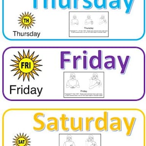 May include: Three rectangular signs with the days of the week: Thursday, Friday, and Saturday. Each sign has a different color border and features the day's name in large, colorful text, along with a corresponding illustration of sign language.