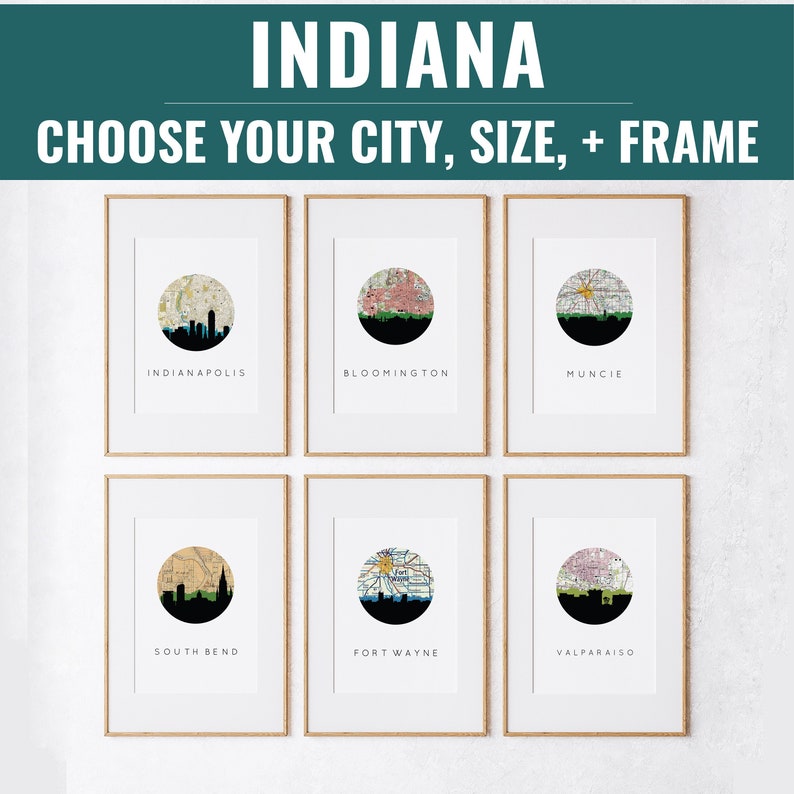 Puede incluir: Impresiones art&iacute;sticas enmarcadas con horizontes de ciudades de Indiana. Cada impresi&oacute;n muestra una silueta de la ciudad sobre un dise&ntilde;o de mapa circular. Ciudades: Indian&aacute;polis, Bloomington, Muncie, South Bend, Fort Wayne y Valpara&iacute;so. El texto dice "INDIANA CHOOSE YOUR CITY, SIZE, + FRAME."