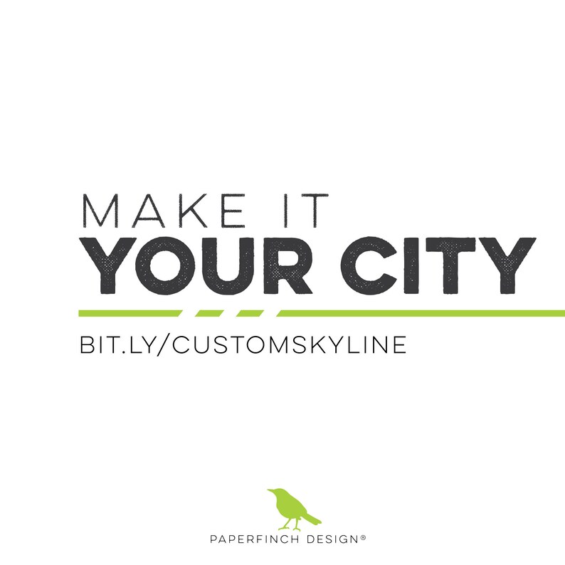 Puede incluir: Fondo blanco con el texto "MAKE IT YOUR CITY" en negro, con una l&iacute;nea verde debajo. Debajo del texto est&aacute; "BIT.LY/CUSTOMSKYLINE". Un logotipo de p&aacute;jaro verde y "PAPERFINCH DESIGN&reg;" est&aacute;n en la parte inferior.