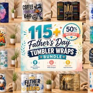 May include: A selection of Father's Day themed tumbler wraps. Designs include phrases like "Super Dad", "Best Papa Ever", and "World's Coolest Dad". The bundle includes 115+ designs, 567 ml skinny tumbler wraps, high-quality PNG designs, and 300 DPI high resolution.