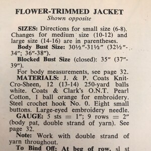 May include: A vintage sewing pattern for a flower-trimmed jacket. The pattern includes instructions for sizes 6-8, 10-12, and 14-16. The pattern also includes a list of materials needed, including yarn, crochet hook, and buttons.