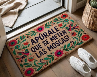 Apúrate Que Se Meten Las Moscas Doormat, Colorful Mexican Floral Welcome Mat, Spanish Housewarming Gift, Humorous Folk Art Home Entry Decor