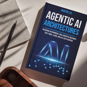 Pode incluir: Um livro intitulado "AGENTIC AI ARCHITECTURES" de Martin Lee, com uma capa azul escura e texto branco e azul claro. O livro está ao lado de um lápis preto e um bloco de notas. A capa do livro apresenta um gráfico de IA futurista.