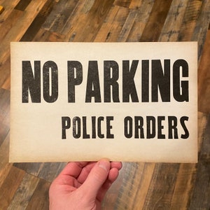 Vintage No Parking Police Orders Cardboard Screen Print Sign Pre 1960s Black White