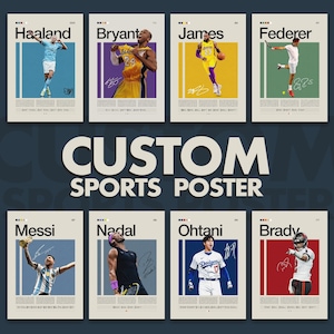 May include: A collection of eight custom sports posters featuring athletes like Haaland, Bryant, James, and Federer. Each poster has a portrait of the athlete, their name, and a signature. The posters are on a neutral background with the text "CUSTOM SPORTS POSTER".