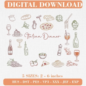 May include: A digital download embroidery design set titled Italian Dinner featuring line art illustrations of food and drinks including pizza, pasta, wine, grapes, and seafood. The text reads DIGITAL DOWNLOAD and 5 SIZES: 2 - 6 inches.
