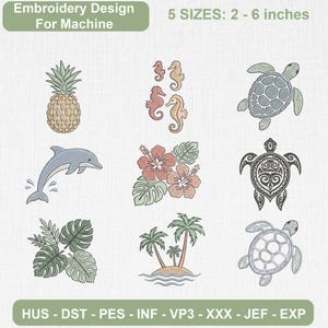 May include: A digital embroidery design set for machines featuring nine tropical icons: a pineapple, four seahorses, three sea turtles, a dolphin, hibiscus flowers, and palm trees. Text reads: Embroidery Design For Machine, 5 SIZES: 2 - 6 inches.