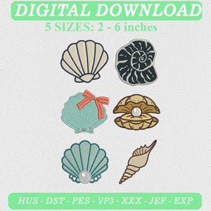 May include: Digital download embroidery design featuring six seashell illustrations in various colors, including a tan scallop, a black spiral shell, a teal shell with a coral bow, a gold clam with a pearl, a teal shell with a pearl, and a tan conch. Text reads: DIGITAL DOWNLOAD 5 SIZES: 2 - 6 inches HUS - DST - PES - VP3 - XXX - JEF - EXP.
