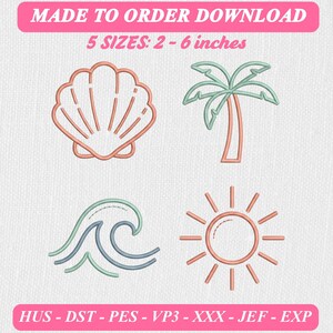 May include: Digital embroidery design set featuring four beach-themed icons: a coral seashell, a light green palm tree, a blue ocean wave, and a coral sun. Text reads MADE TO ORDER DOWNLOAD, 5 SIZES: 2 - 6 inches, and HUS - DST - PES - VP3 - XXX - JEF - EXP.