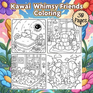 Peut inclure: Un livre de coloriage intitulé "Kawaii Whimsy Friends Coloring" avec 30 pages. La couverture présente quatre illustrations fantaisistes d'ours et de lapins dans diverses scènes, dont une chambre et une forêt. Le livre est entouré de décorations florales colorées.