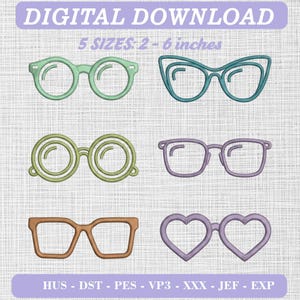 May include: Digital download embroidery design featuring six pairs of glasses in various shapes including round, cat-eye, square, and heart-shaped frames. The text reads DIGITAL DOWNLOAD, 5 SIZES: 2 - 6 inches, and HUS - DST - PES - VP3 - XXX - JEF - EXP.