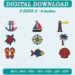 May include: A digital download embroidery design set featuring nine nautical icons: two anchors, a sailboat, a lighthouse, a sea turtle, a compass rose, a palm tree, flip-flops, a fish, and a seashell. Text includes DIGITAL DOWNLOAD, 5 SIZES: 2 - 6 inches, and file formats HUS, DST, PES, VP3, XXX, JEF, EXP.