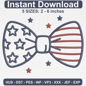 Può includere: Un ricamo a forma di papillon con tema patriottico. Il lato sinistro presenta stelle blu scuro su sfondo bianco, mentre il lato destro mostra strisce orizzontali rosse. Testo: Instant Download, 5 SIZES: 5 - 15 cm, HUS - DST - PES - INF - VP3 - XXX - JEF - EXP.