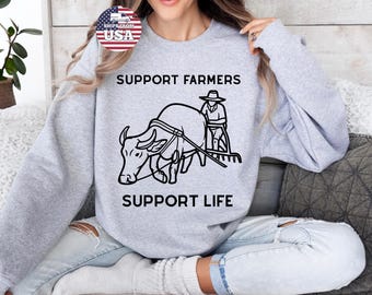 Support Farmers Graphic Sweatshirt, Support Farmers Support Life Crewneck, Agriculture Pullover, Farm Life Top, Thank A Farmer Graphic Shirt