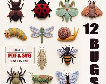 May include: A collection of 12 felt-style insect and invertebrate figures including a stag beetle, ladybug, mantis, moth, caterpillar, dragonfly, snail, centipede, bee, spider, grasshopper, and butterfly. Text reads: DIGITAL PDF & SVG ENGLISH.