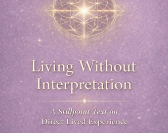 Att leva utan tolkning - 15D Oversoul Transmission - Bortom den falska matriskonstruktionen