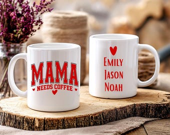 Mama Needs Coffee Mug, Personalized Mom Mug, Custom Kids Name Cup, Mothers Day Gift