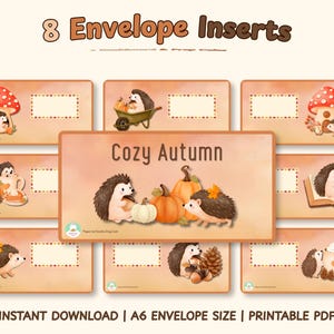May include: A set of 8 envelope inserts featuring illustrations of hedgehogs with pumpkins, mushrooms, and autumn leaves. The central card displays the text "Cozy Autumn" with hedgehogs and pumpkins. The bottom text reads "INSTANT DOWNLOAD | A6 ENVELOPE SIZE | PRINTABLE PDF".