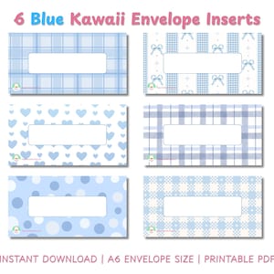 May include: Six blue kawaii envelope inserts with different patterns, such as plaid, hearts, and polka dots. Each insert has a white rectangular space for writing. The text at the top reads "6 Blue Kawaii Envelope Inserts".