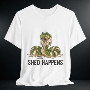 Shed Happens Funny Snake Shirt Reptile Shedding Humor Tee - Snake Owner Gift for Python Mom | Herp Lover