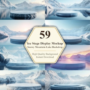 May include: A collection of 59 ice stage display mockups with a snowy mountain lake backdrop. The images feature round, ice-like platforms floating on water, with snow-capped mountains in the background. Text on a gold-bordered shape reads "Ice Stage Display Mockup" and "High Quality Background Instant Download."